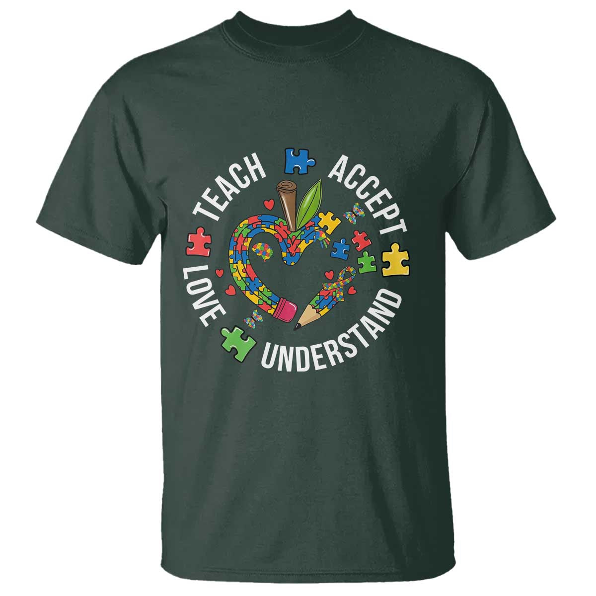 Special Education Teacher Autism T Shirt Teach Accept Understand Love