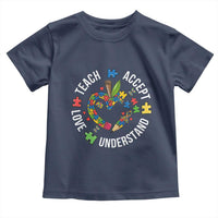 Special Education Teacher Autism Toddler T Shirt Teach Accept Understand Love