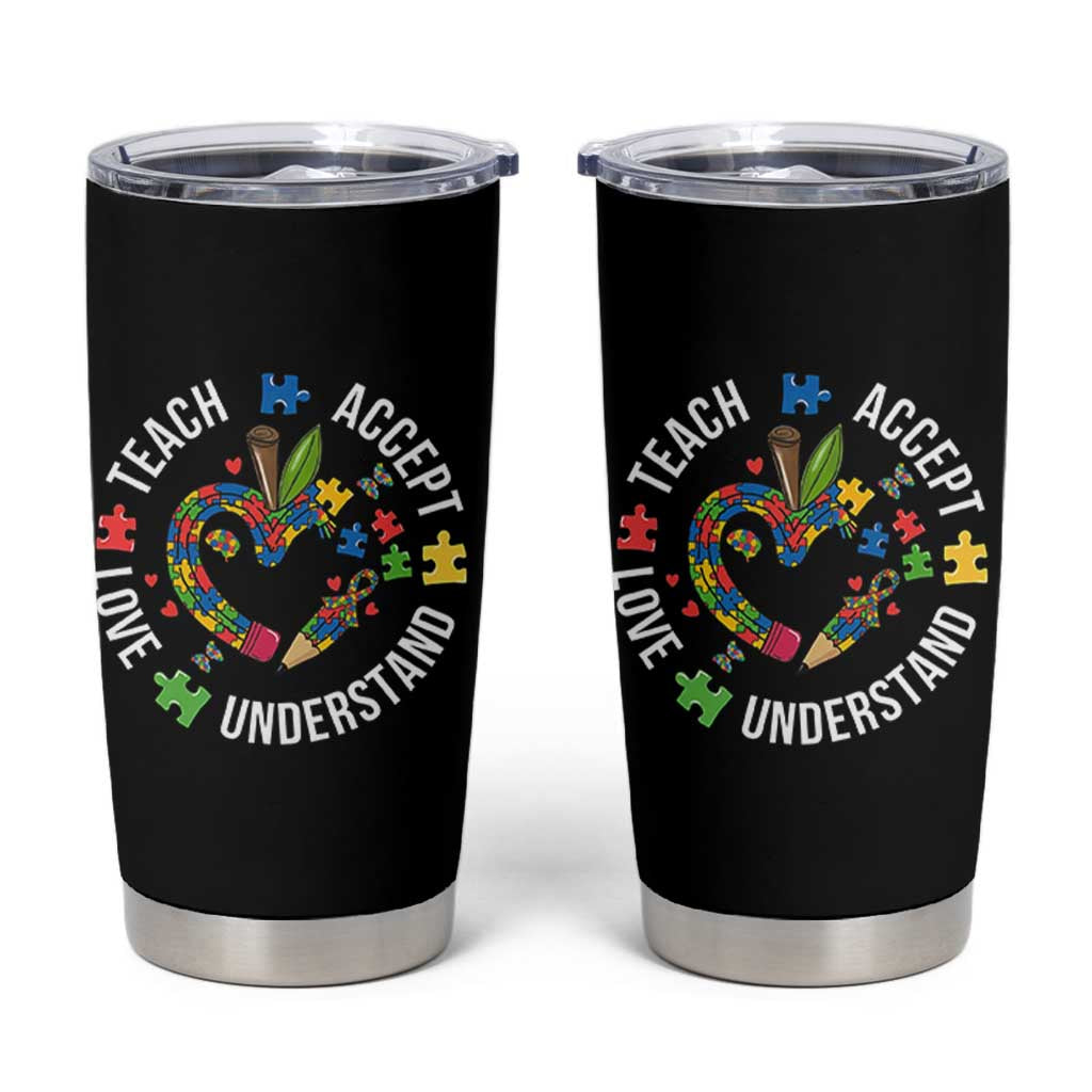 Special Education Teacher Autism Tumbler Cup Teach Accept Understand Love