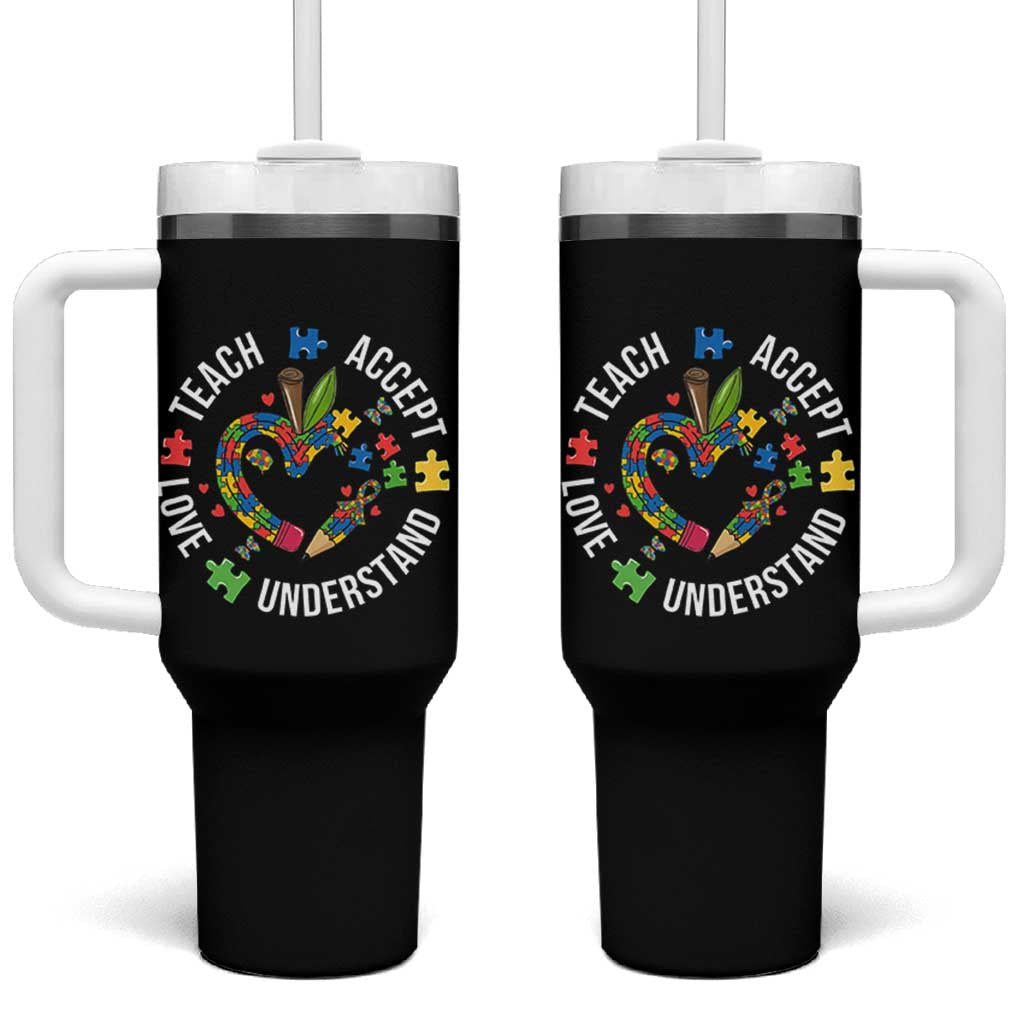Special Education Teacher Autism Tumbler With Handle Teach Accept Understand Love