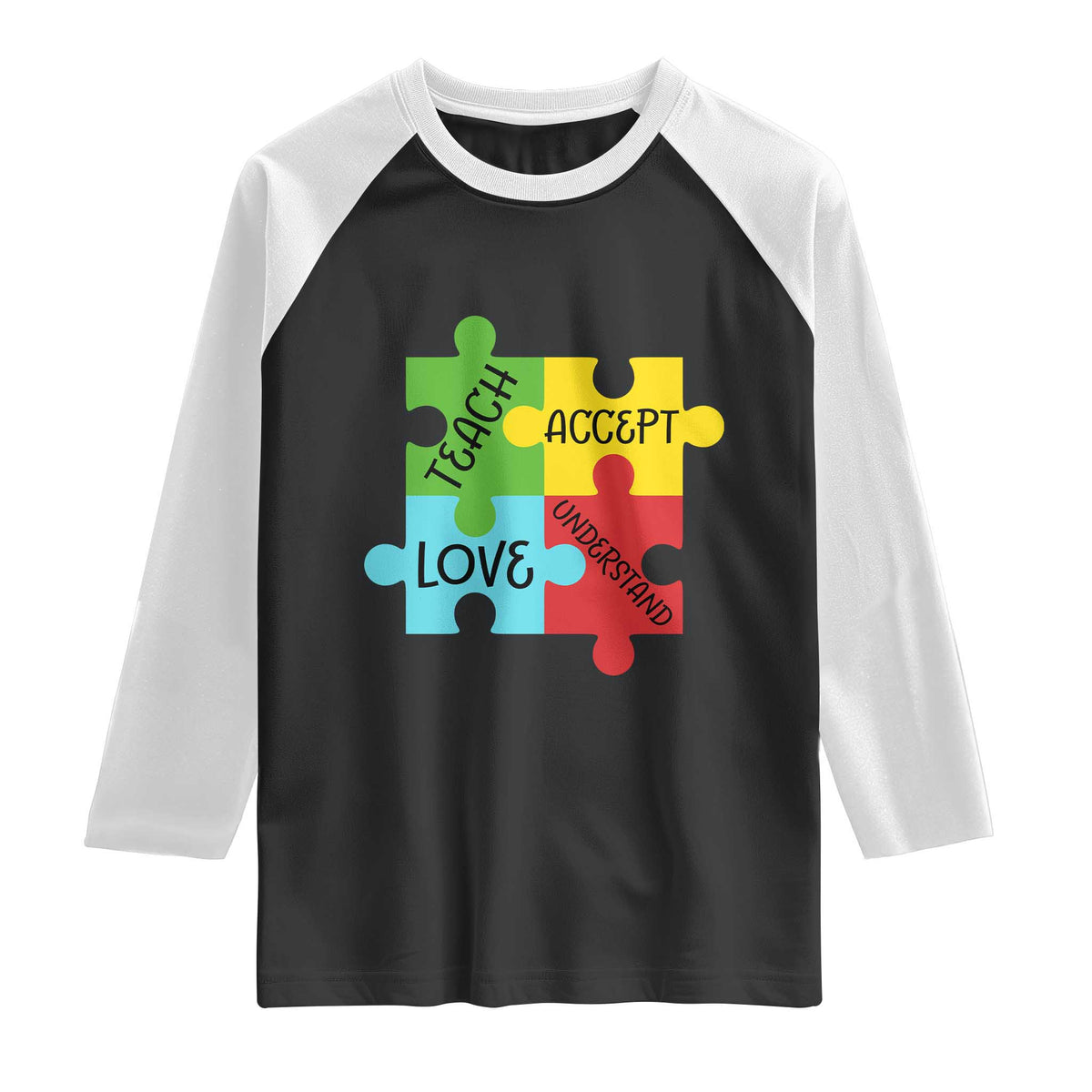Special Ed Educator Autism Support Raglan Shirt Teach Accept Understand Love