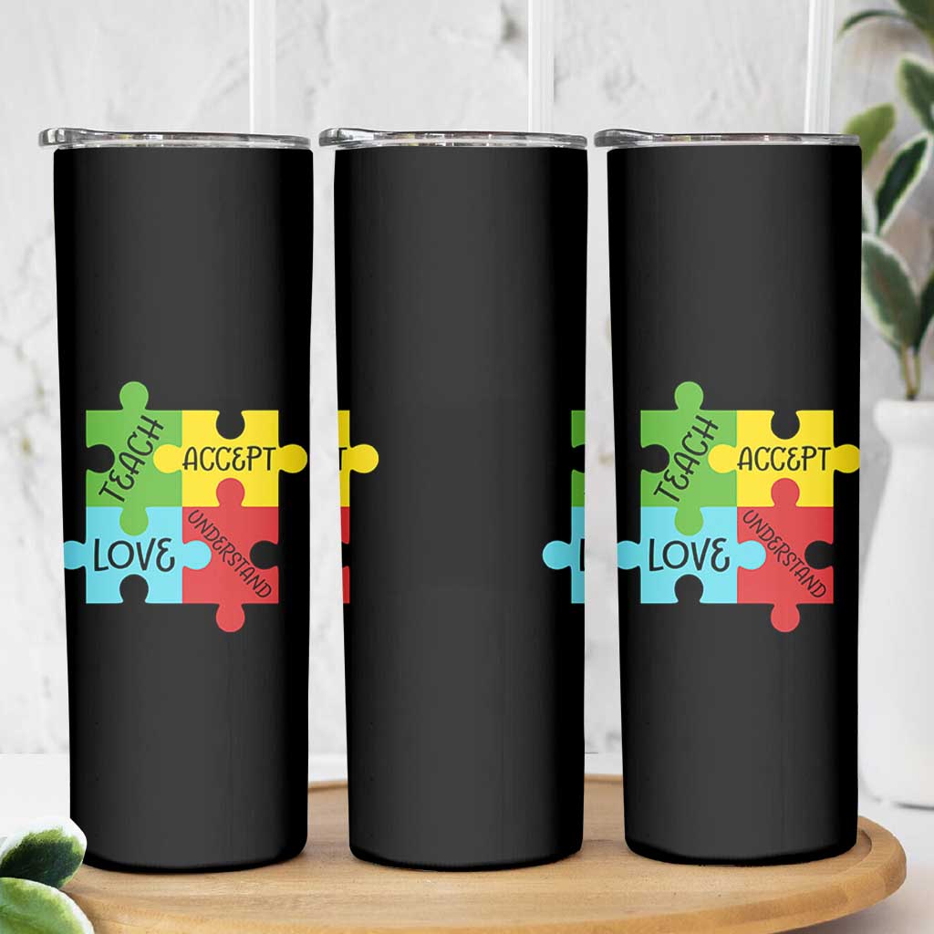 Special Ed Educator Autism Support Skinny Tumbler Teach Accept Understand Love
