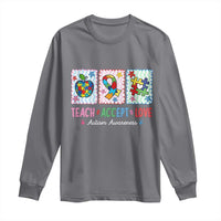 Autism Acceptance Support Long Sleeve Shirt Teach Accept Love