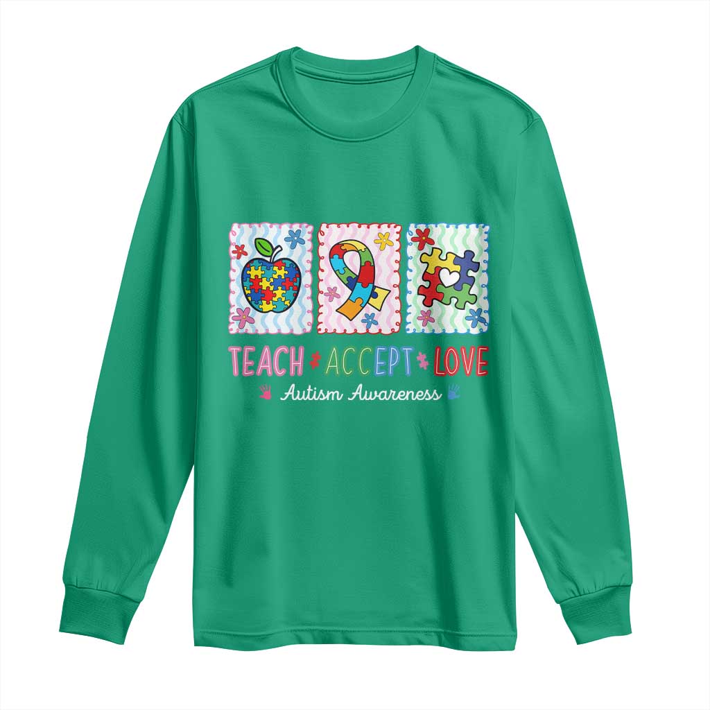 Autism Acceptance Support Long Sleeve Shirt Teach Accept Love