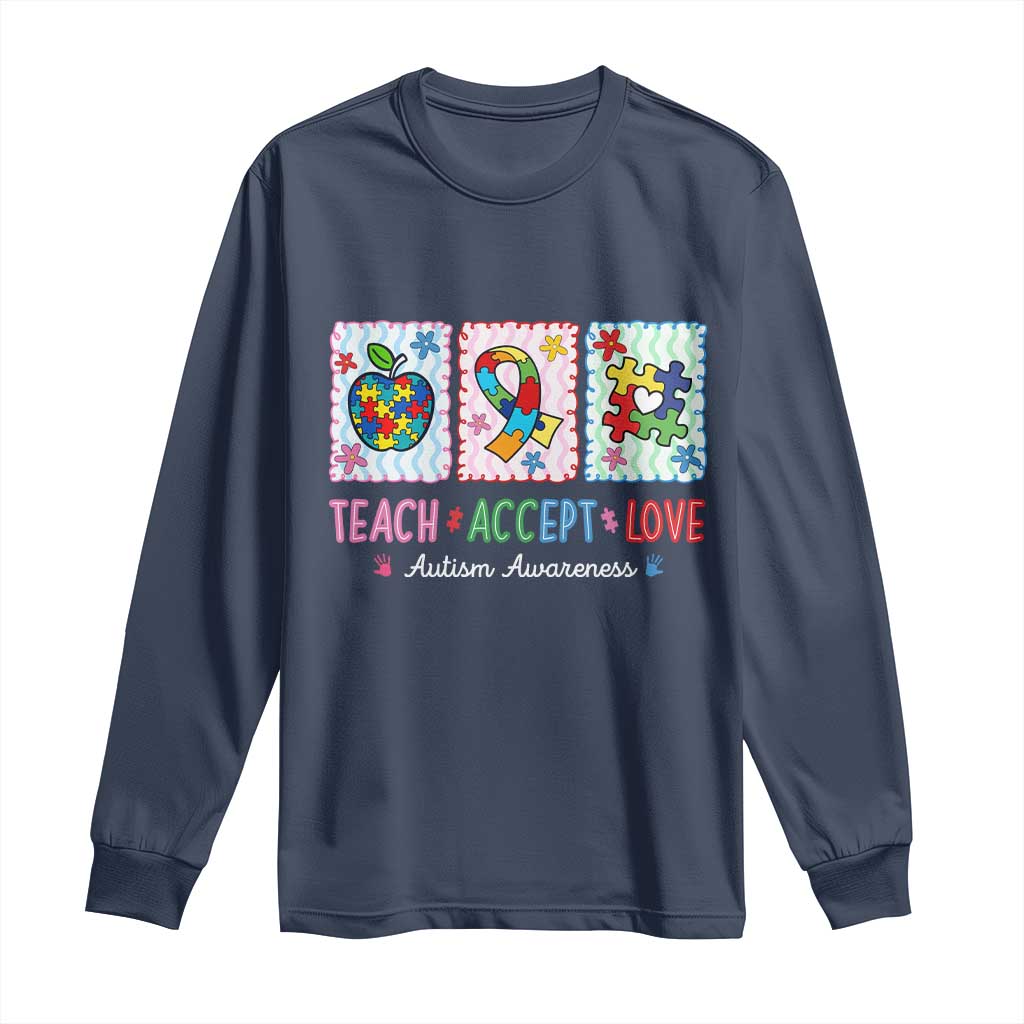 Autism Acceptance Support Long Sleeve Shirt Teach Accept Love