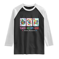 Autism Acceptance Support Raglan Shirt Teach Accept Love