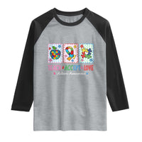 Autism Acceptance Support Raglan Shirt Teach Accept Love