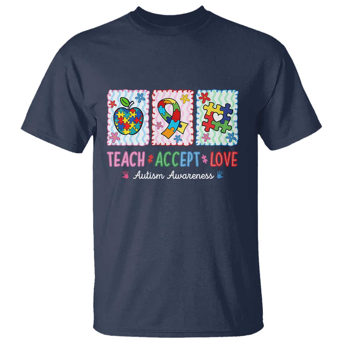 Autism Acceptance Support T Shirt Teach Accept Love