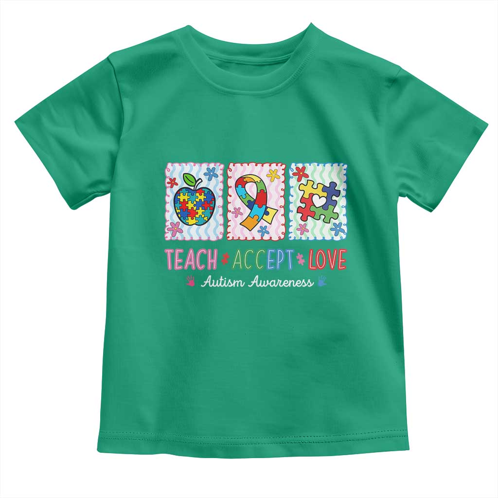 Autism Acceptance Support Toddler T Shirt Teach Accept Love