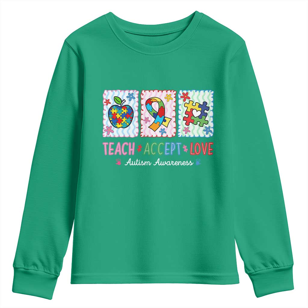 Autism Acceptance Support Youth Sweatshirt Teach Accept Love