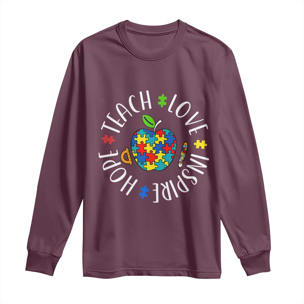 Autism Acceptance Teacher Long Sleeve Shirt Teach Love Hope Inspire