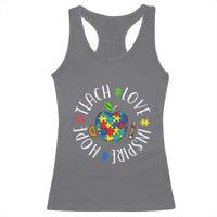 Autism Acceptance Teacher Racerback Tank Top Teach Love Hope Inspire