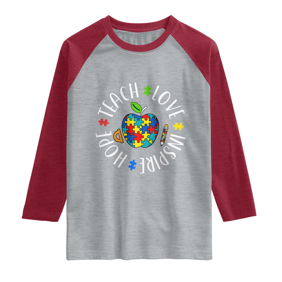 Autism Acceptance Teacher Raglan Shirt Teach Love Hope Inspire