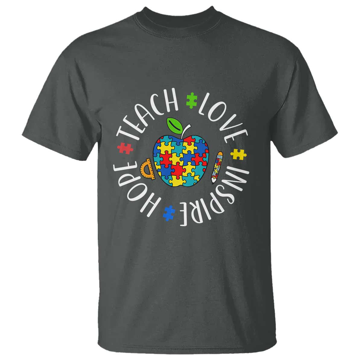 Autism Acceptance Teacher T Shirt Teach Love Hope Inspire