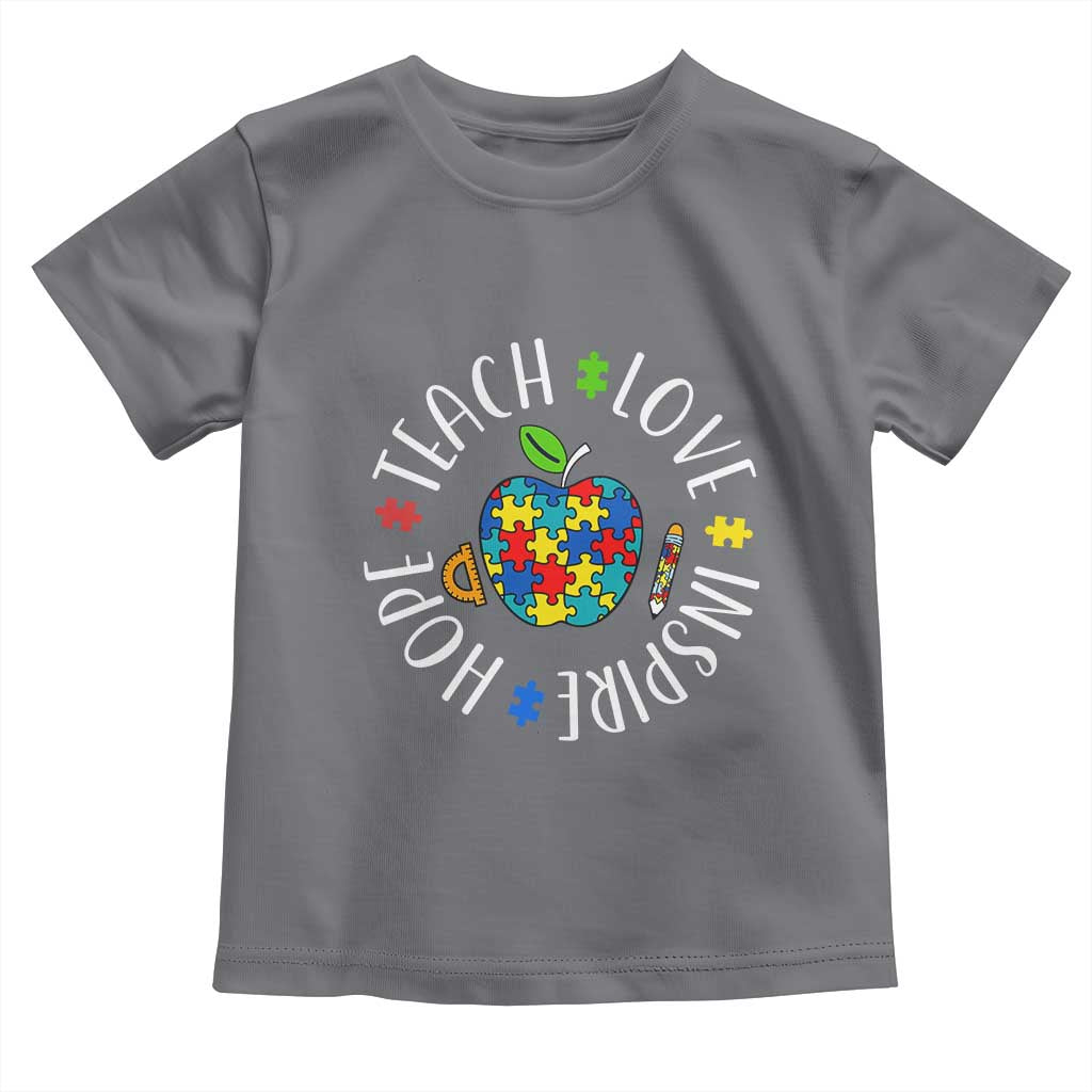 Autism Acceptance Teacher Toddler T Shirt Teach Love Hope Inspire