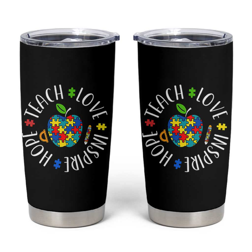 Autism Acceptance Teacher Tumbler Cup Teach Love Hope Inspire