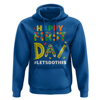 Autism Acceptance Back To School Educator Hoodie Happy First Day