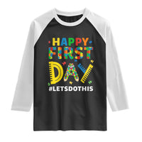 Autism Acceptance Back To School Educator Raglan Shirt Happy First Day