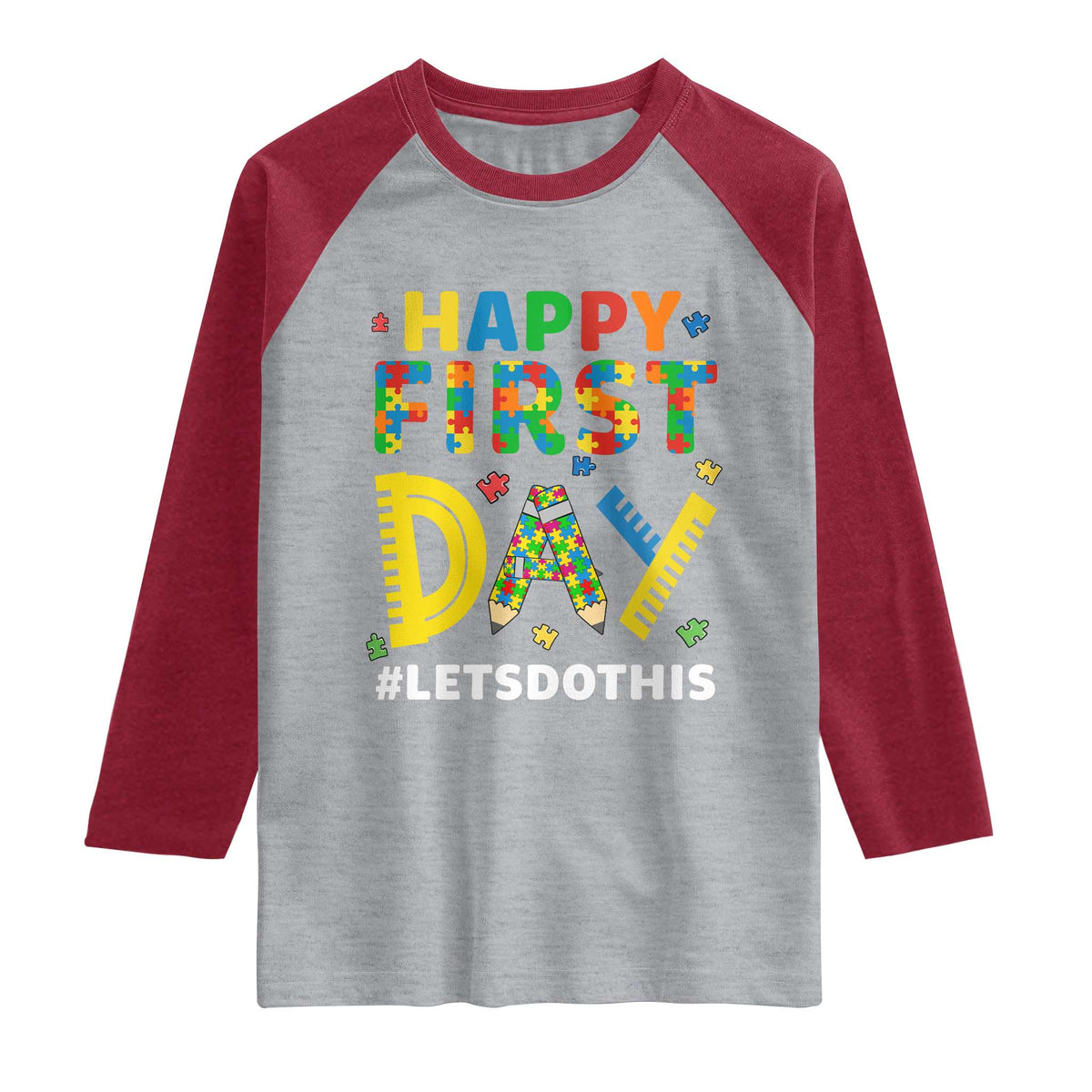 Autism Acceptance Back To School Educator Raglan Shirt Happy First Day