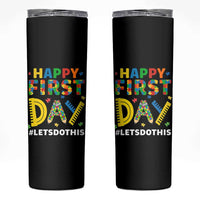 Autism Acceptance Back To School Educator Skinny Tumbler Happy First Day
