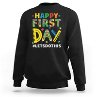 Autism Acceptance Back To School Educator Sweatshirt Happy First Day