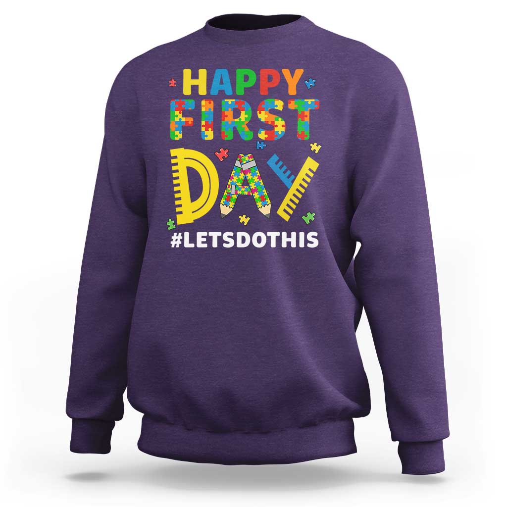 Autism Acceptance Back To School Educator Sweatshirt Happy First Day