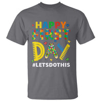 Autism Acceptance Back To School Educator T Shirt Happy First Day