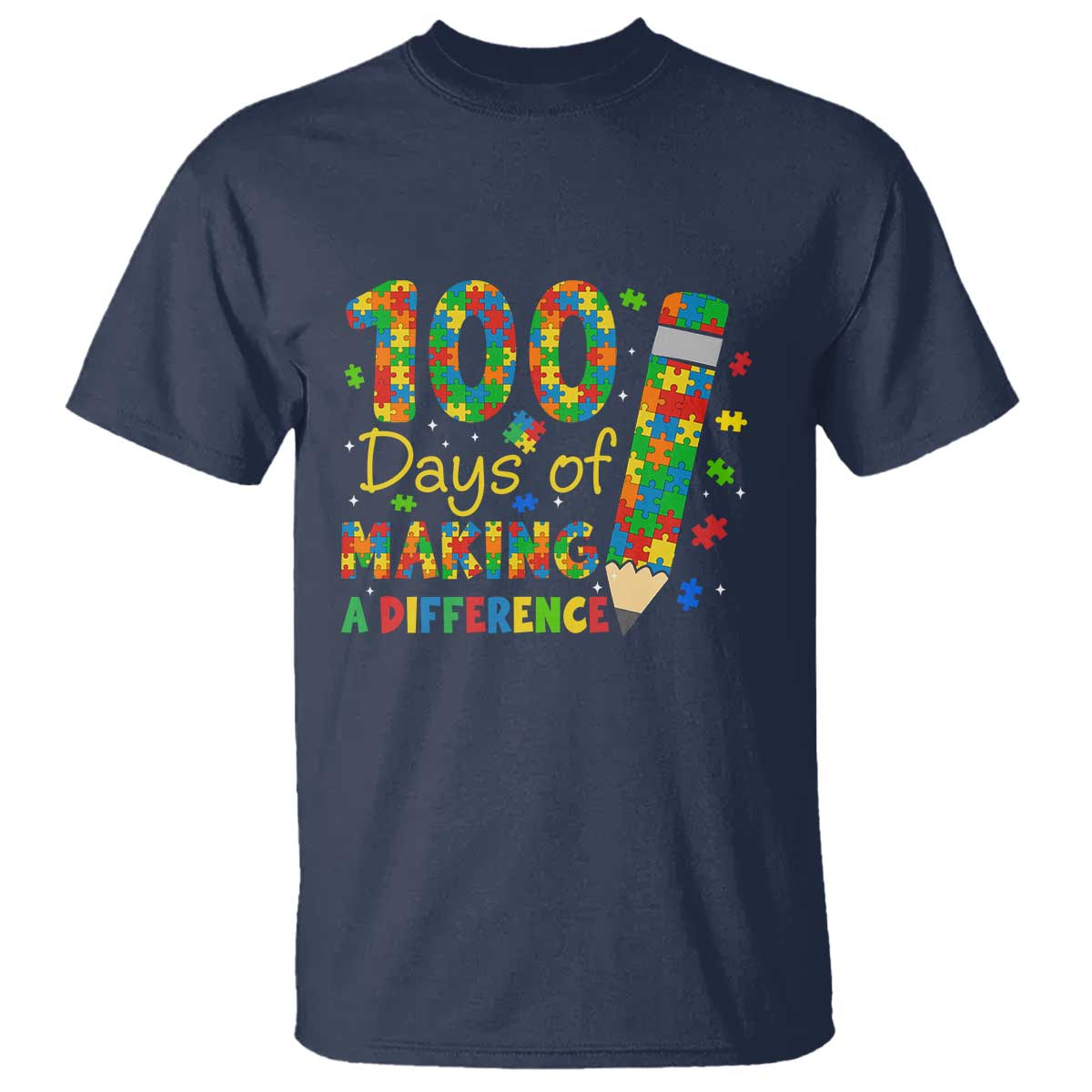 Proud Autism Teacher 100 Days Of School T Shirt Making A Difference