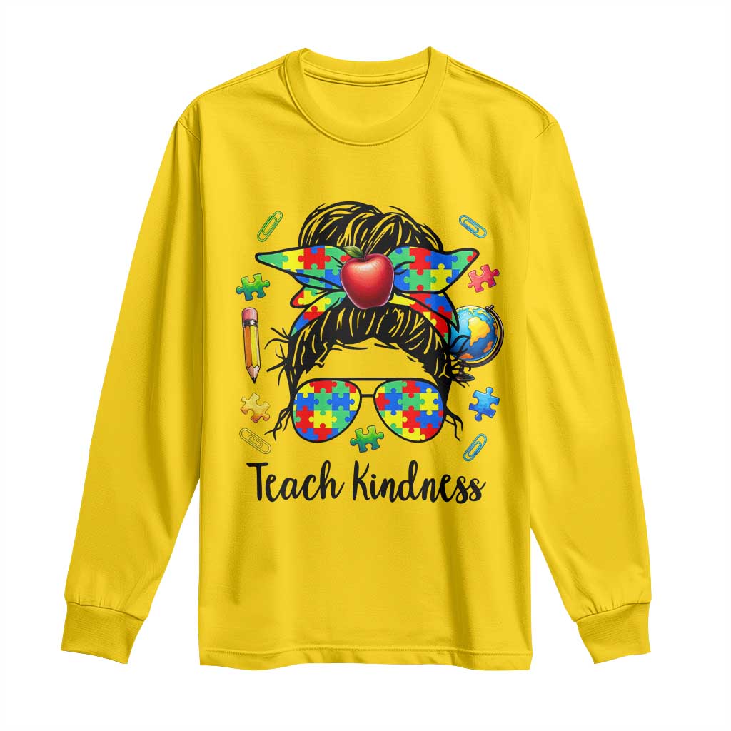 Sped Educator Autism Support Long Sleeve Shirt Teach Kindness Messy Bun