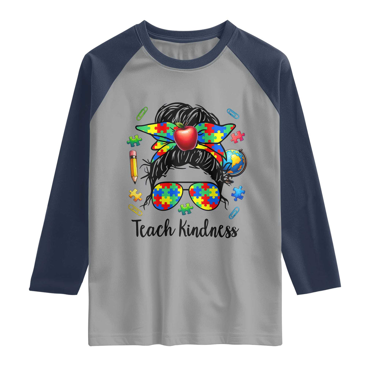 Sped Educator Autism Support Raglan Shirt Teach Kindness Messy Bun