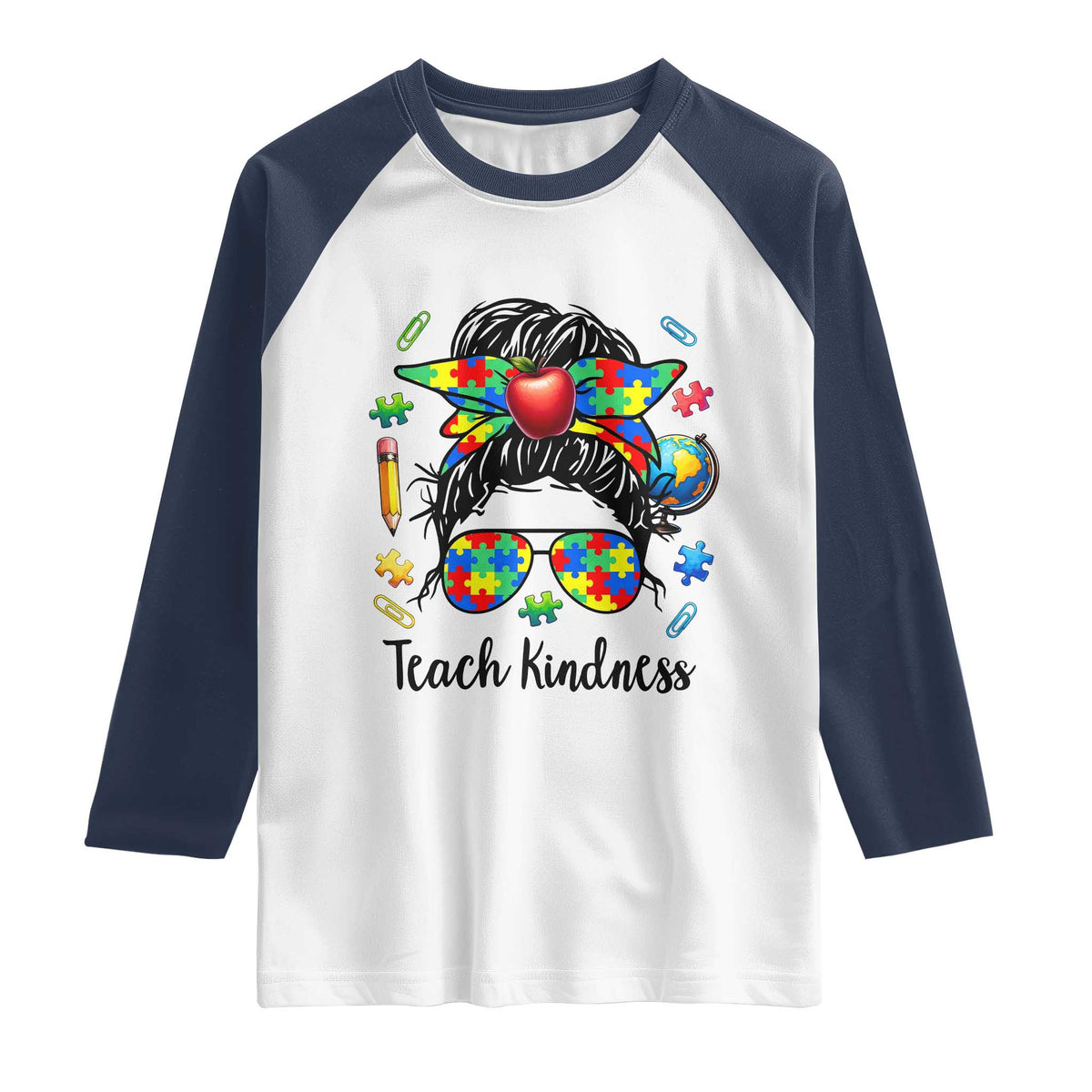 Sped Educator Autism Support Raglan Shirt Teach Kindness Messy Bun