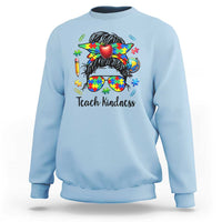 Sped Educator Autism Support Sweatshirt Teach Kindness Messy Bun
