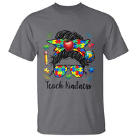 Sped Educator Autism Support T Shirt Teach Kindness Messy Bun