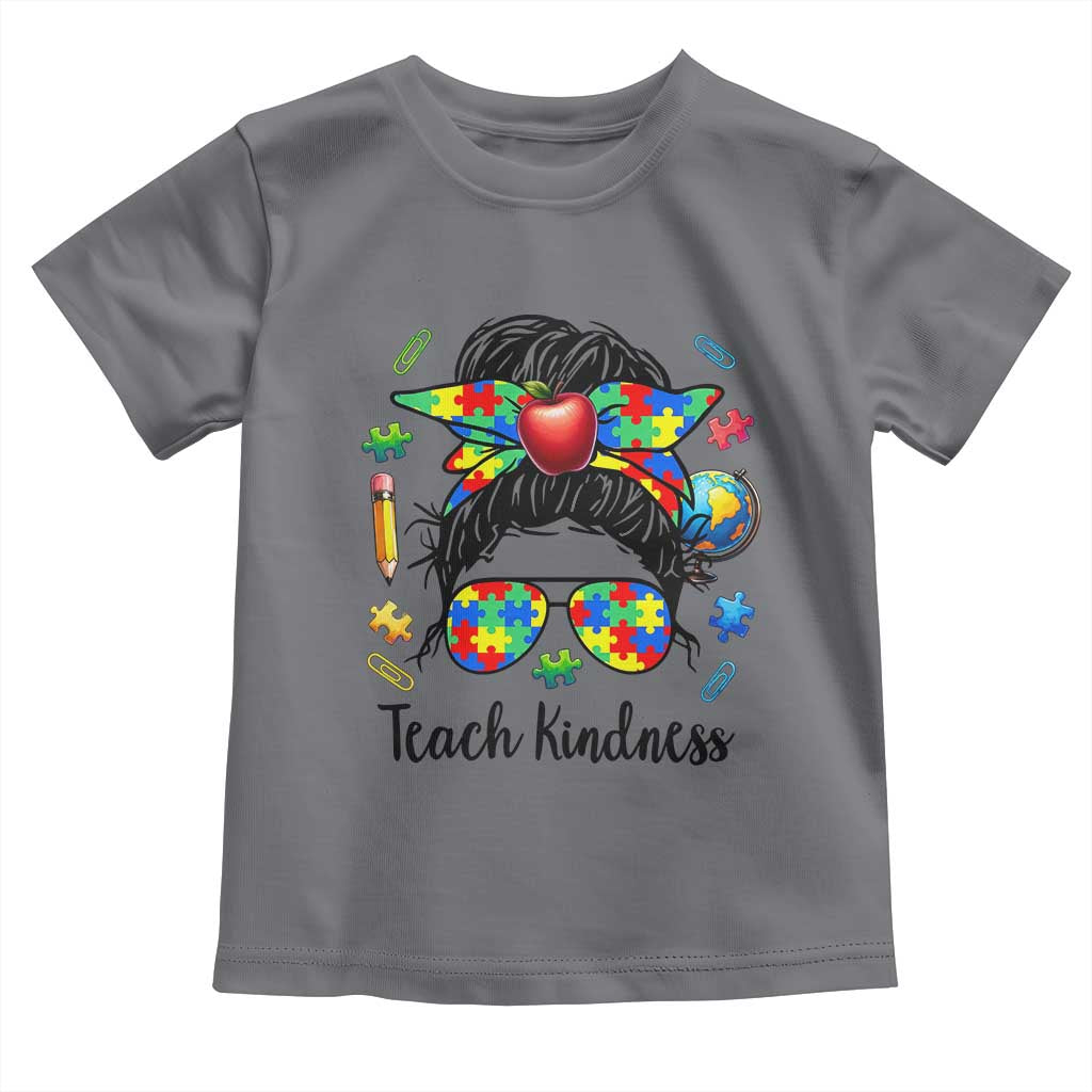 Sped Educator Autism Support Toddler T Shirt Teach Kindness Messy Bun
