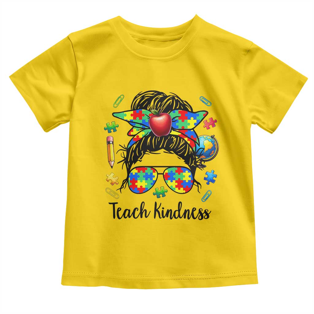 Sped Educator Autism Support Toddler T Shirt Teach Kindness Messy Bun