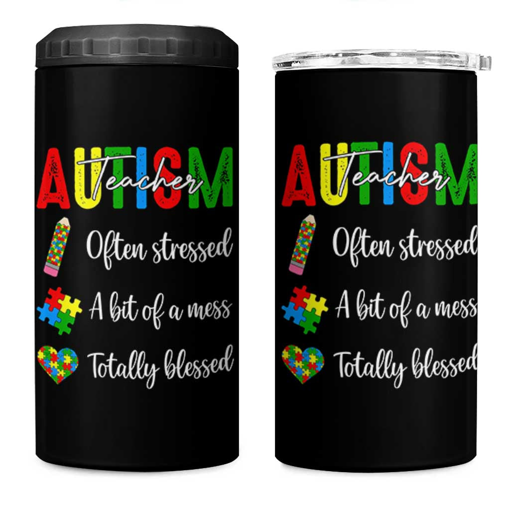 Autism Support Educator 4 in 1 Can Cooler Tumbler Often Stressed A Bit Of A Mess Totally Blessed