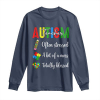 Autism Support Educator Long Sleeve Shirt Often Stressed A Bit Of A Mess Totally Blessed