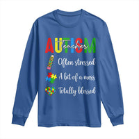 Autism Support Educator Long Sleeve Shirt Often Stressed A Bit Of A Mess Totally Blessed