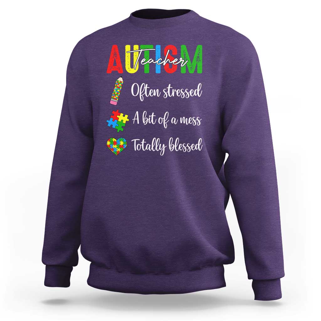 Autism Support Educator Sweatshirt Often Stressed A Bit Of A Mess Totally Blessed