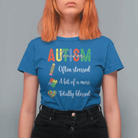 Autism Support Educator T Shirt For Women Often Stressed A Bit Of A Mess Totally Blessed