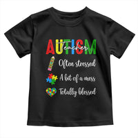 Autism Support Educator Toddler T Shirt Often Stressed A Bit Of A Mess Totally Blessed