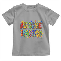 Autism Acceptance Special Education Teacher Toddler T Shirt Au Some Teacher
