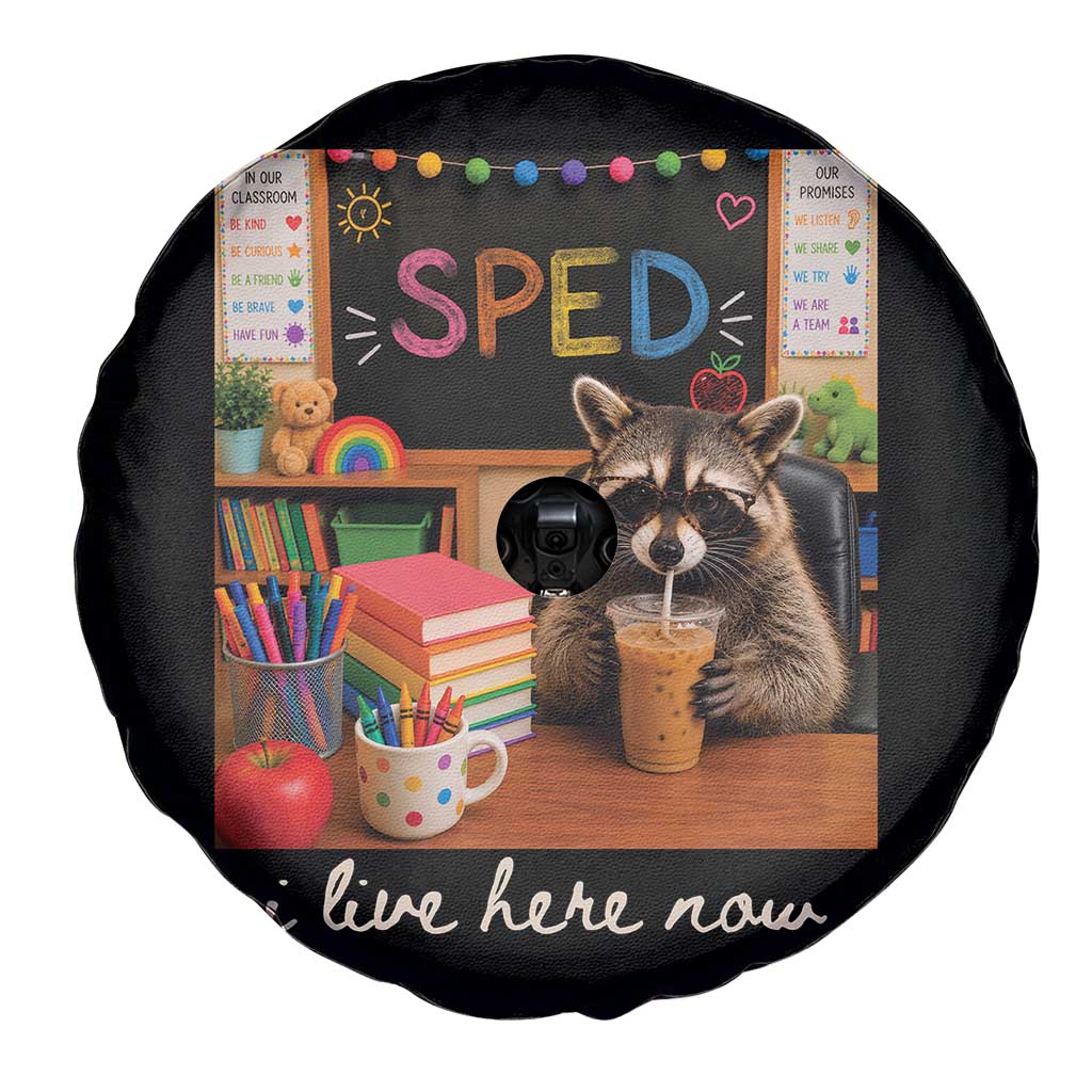 Funny SPED Raccoon Teacher Spare Tire Cover I Live Here Now
