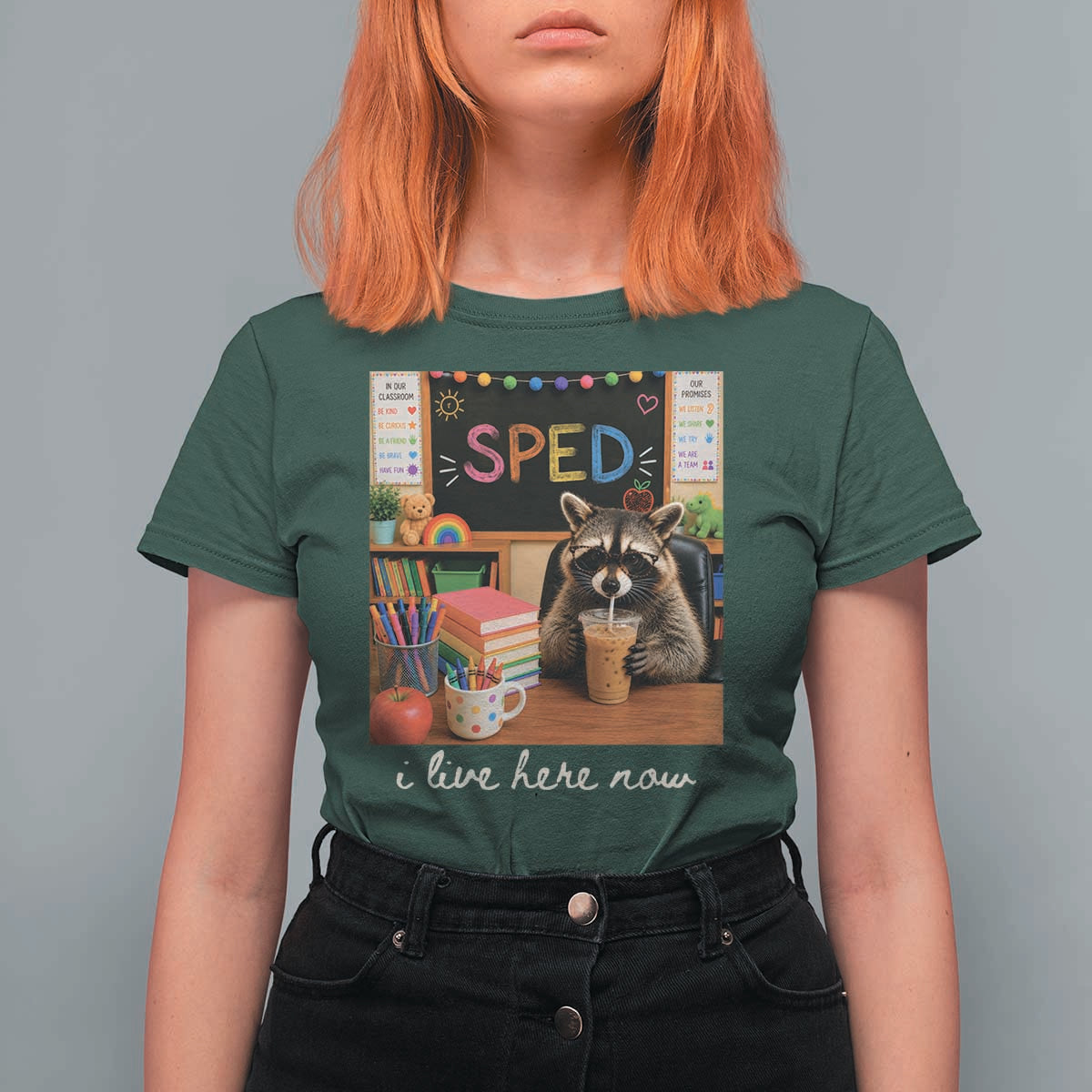 Funny SPED Raccoon Teacher T Shirt For Women I Live Here Now