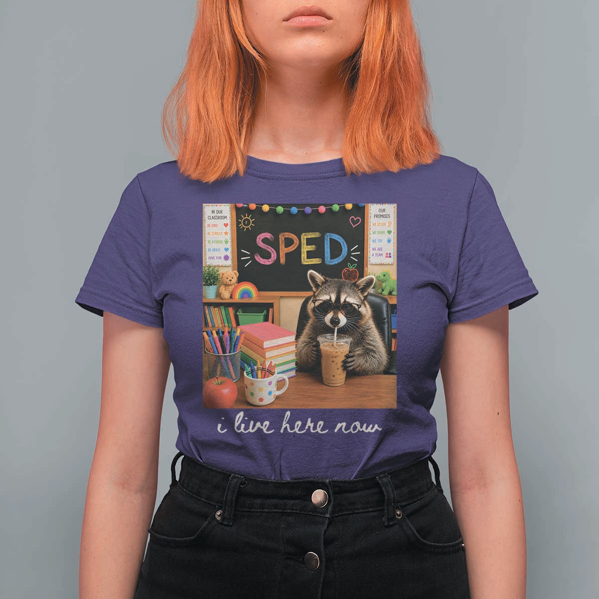 Funny SPED Raccoon Teacher T Shirt For Women I Live Here Now