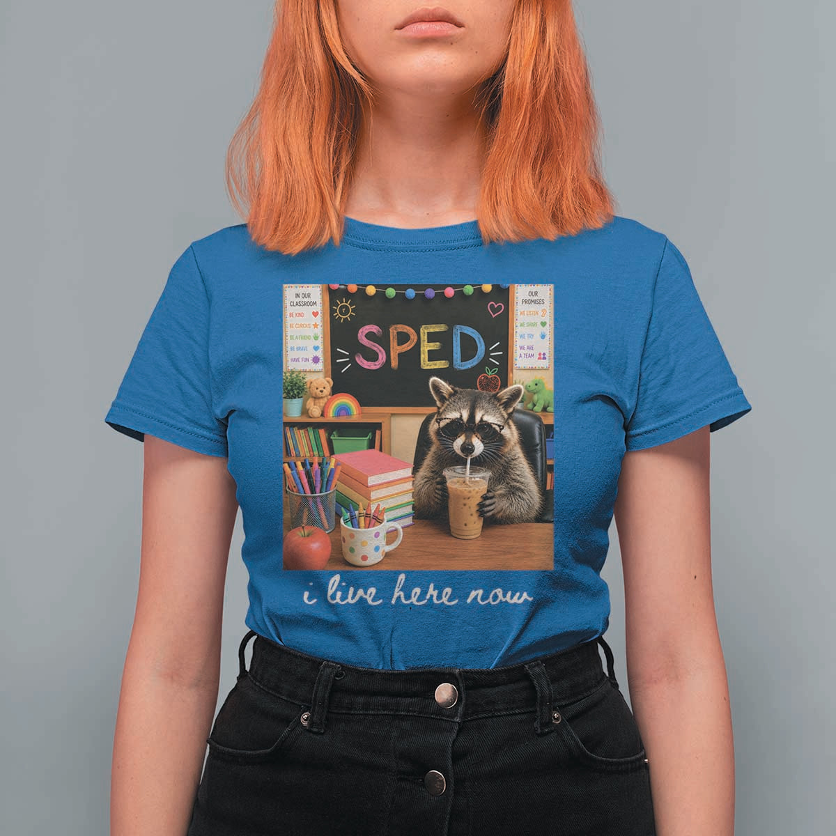 Funny SPED Raccoon Teacher T Shirt For Women I Live Here Now
