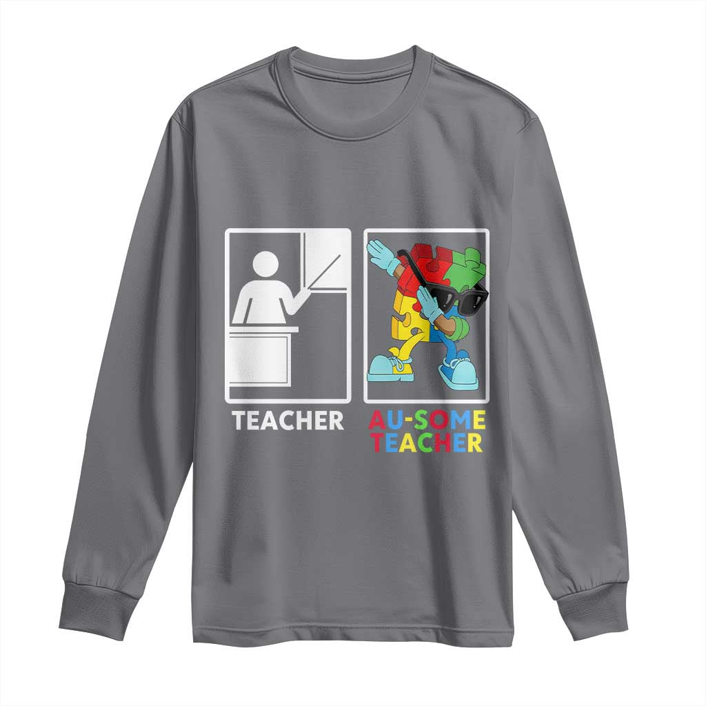 Funny Au Some Teacher Long Sleeve Shirt Autism Acceptance Special Education Gift