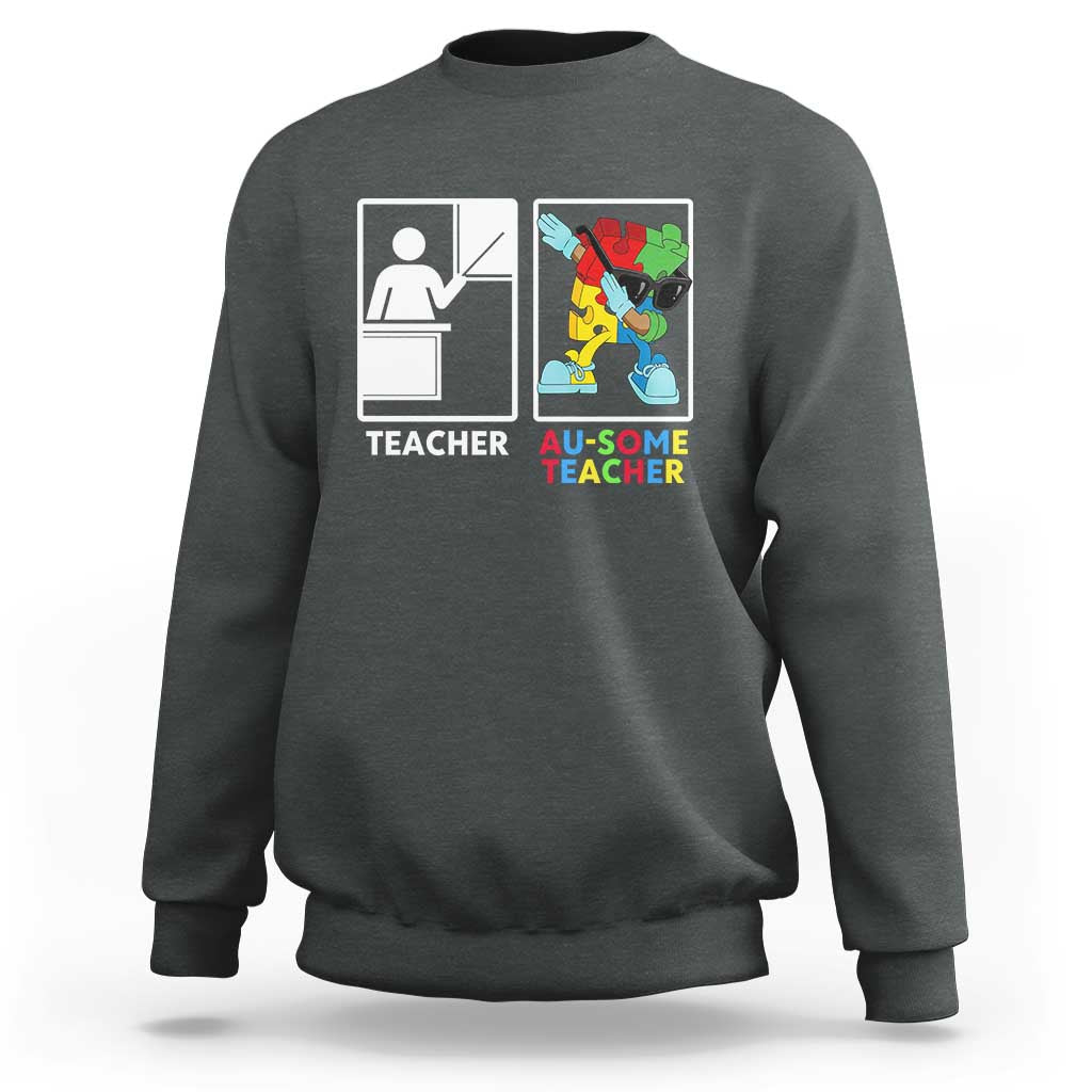 Funny Au Some Teacher Sweatshirt Autism Acceptance Special Education Gift