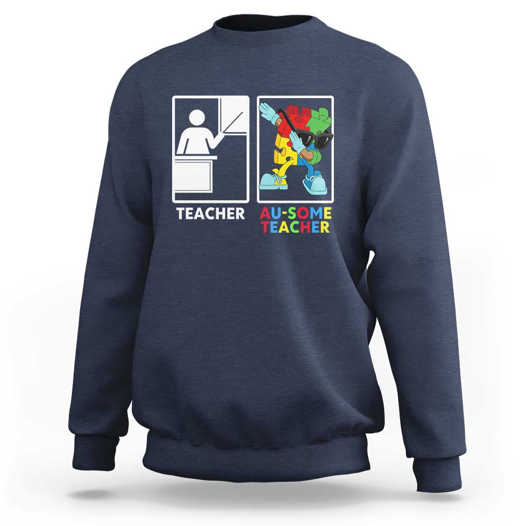 Funny Au Some Teacher Sweatshirt Autism Acceptance Special Education Gift