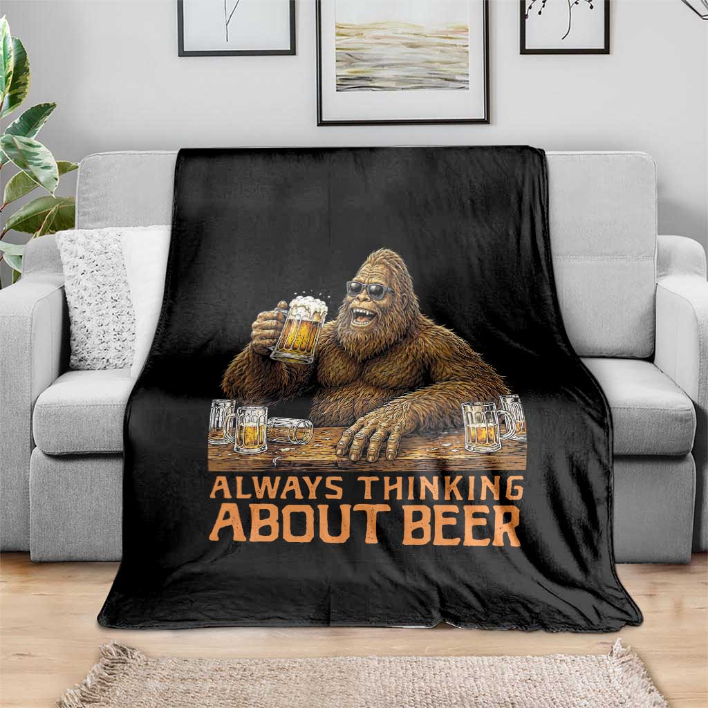 Funny Bigfoot Always Thinking About Beer Throw Blanket Beer Drinker Gift